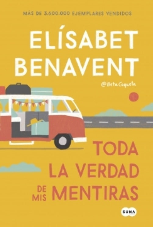 TODA LA VERDAD DE MIS MENTIRAS | Elísabet Benavent