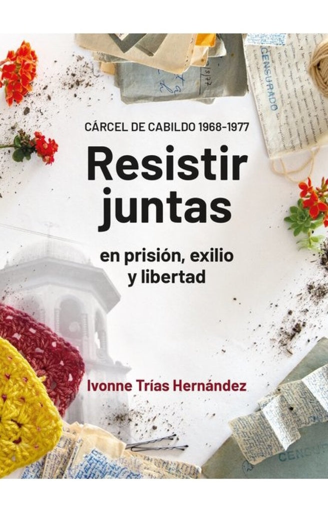 RESISTIR JUNTAS | IVONNE TRÍAS HERNÁNDEZ