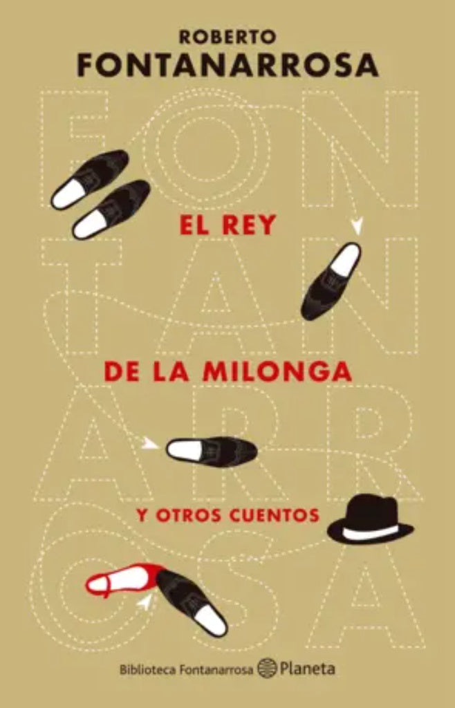 EL REY DE LA MILONGA | Roberto Fontanarrosa
