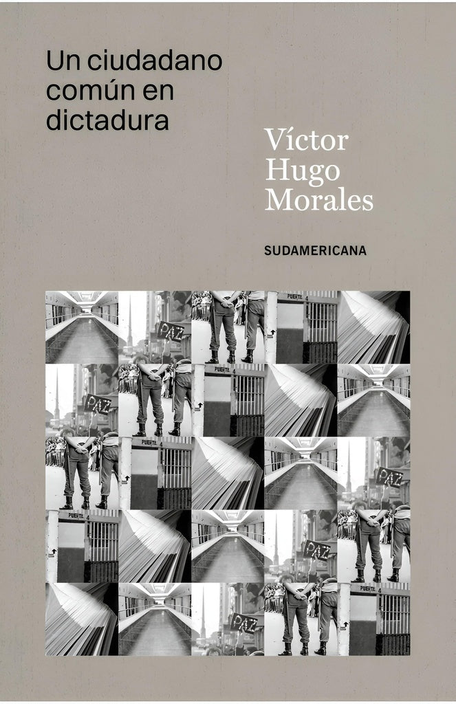 UN CIUDADANO COMUN EN DICTADURA | VICTOR HUGO MORALES