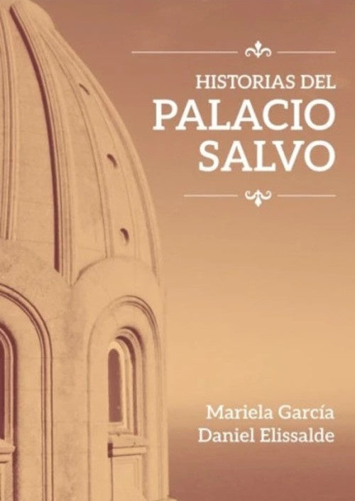 HISTORIAS DEL PALACIO SALVO | GARCIA MARIELA/ ELISSALDE DANIEL