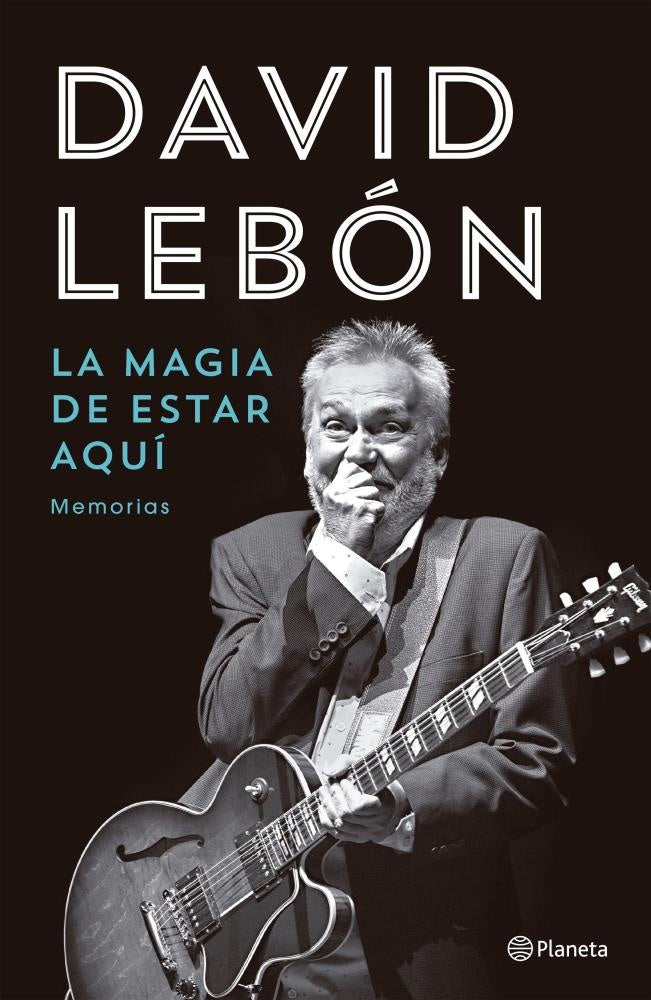 LA MAGIA DE ESTAR AQUÍ | David Lebón