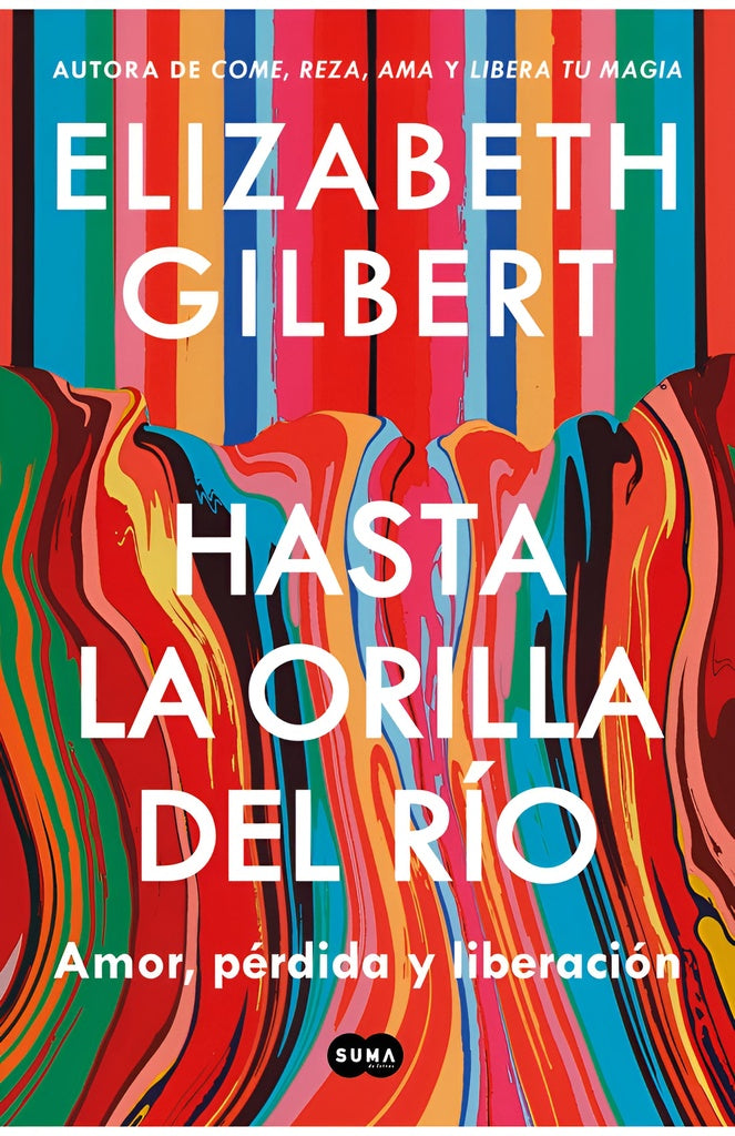 HASTA LA ORILLA DEL RIO | GILBERT ELIZABETH