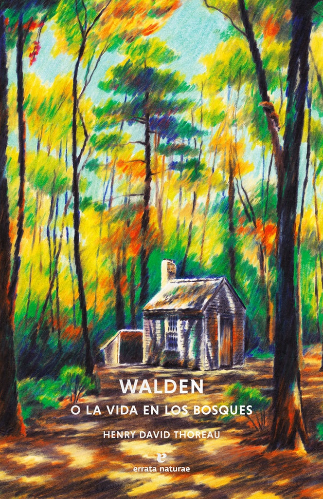 WALDEN O LA VIDA EN LOS BOSQUES | Henry David Thoreau