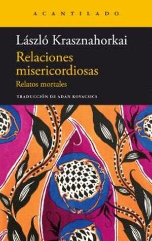 RELACIONES MISERICORDIOSAS (ENTREGA 27/10) | Laszlo Krasznahoraki
