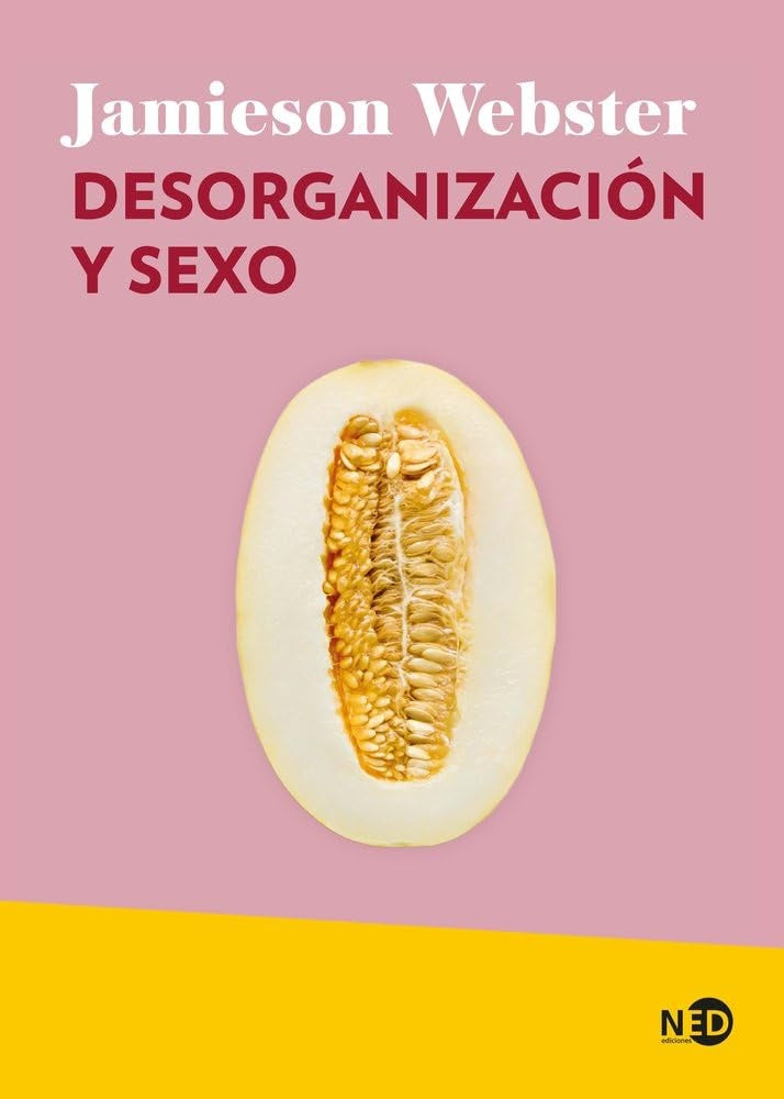 DESORGANIZACION Y SEXO | JAMIESON WEBSTER