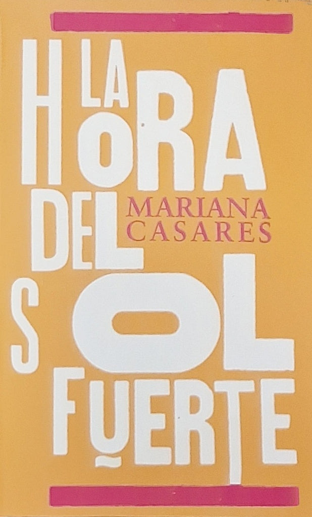 LA HORA DEL SOL FUERTE | MARIANA CASARES