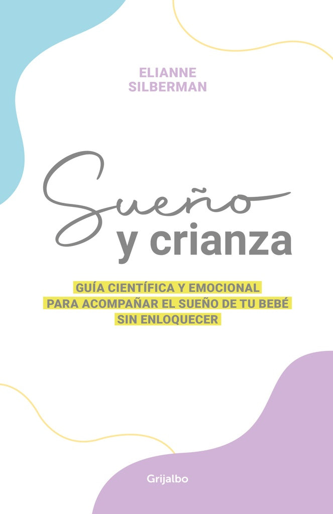 SUEÑO Y CRIANZA | ELIANNE SILBERMAN
