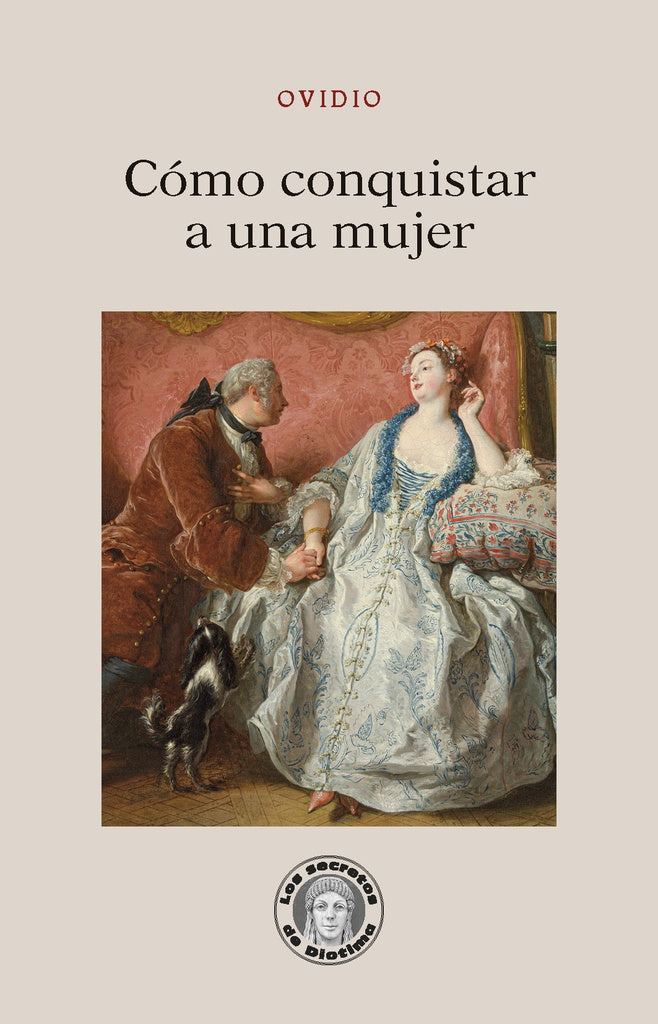 COMO CONQUISTAR A UNA MUJER | OVIDIO