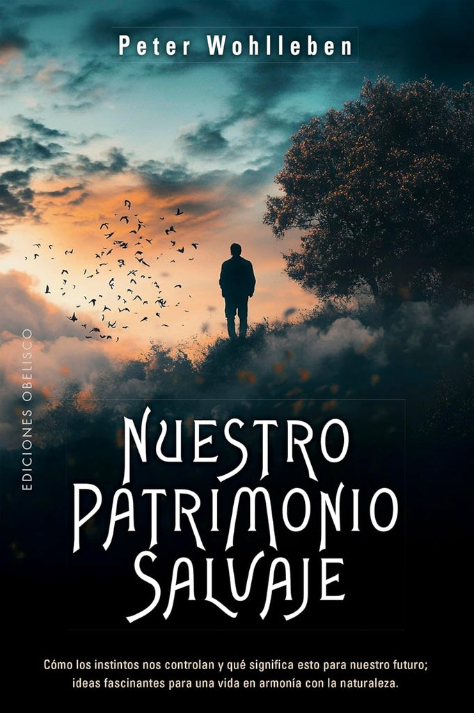 NUESTRO PATRIMONIO SALVAJE | PETER WOHLLEBEN