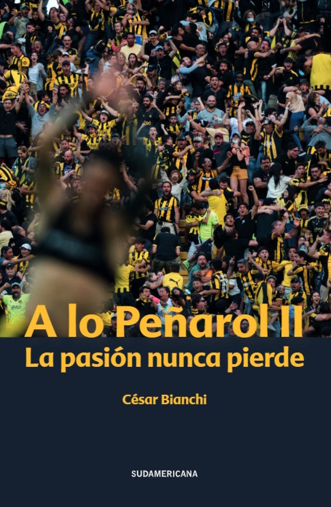 A LO PEÑAROL II | Cesar; Tairovich Javier Bianchi