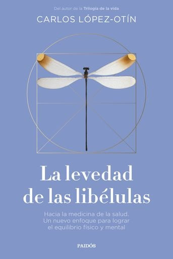 LA LEVEDAD DE LAS LIBELULAS | CARLOS LOPEZ OTIN
