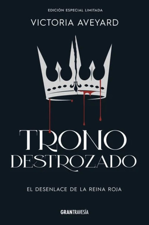 TRONO DESTROZADO ED ESPECIAL | VICTORIA AVEYARD
