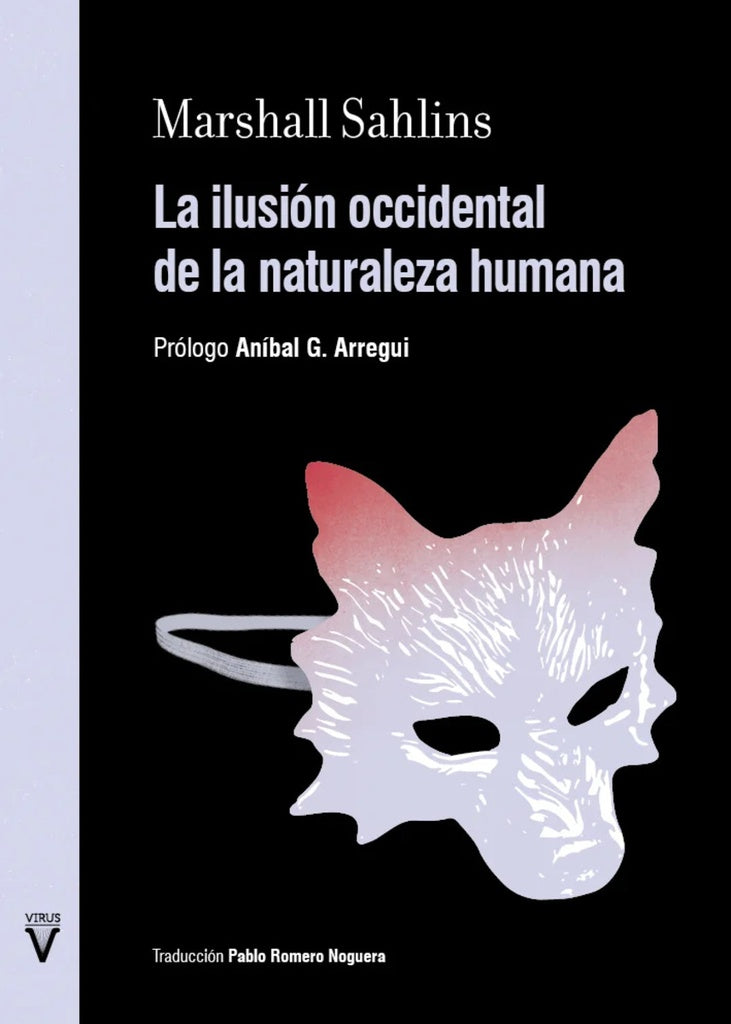 LA ILUSION OCCIDENTAL DE LA NATURALEZA | MARSHALL SAHLINS