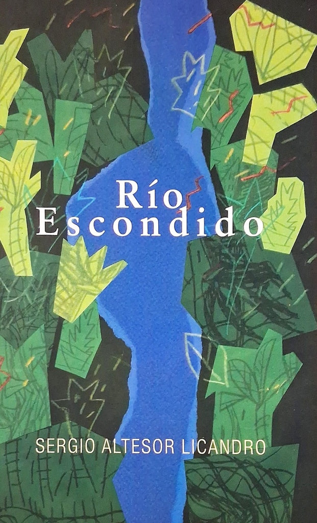 RIO ESCONDIDO (Nuevo) | SERGIO ALTESOR LICANDRO