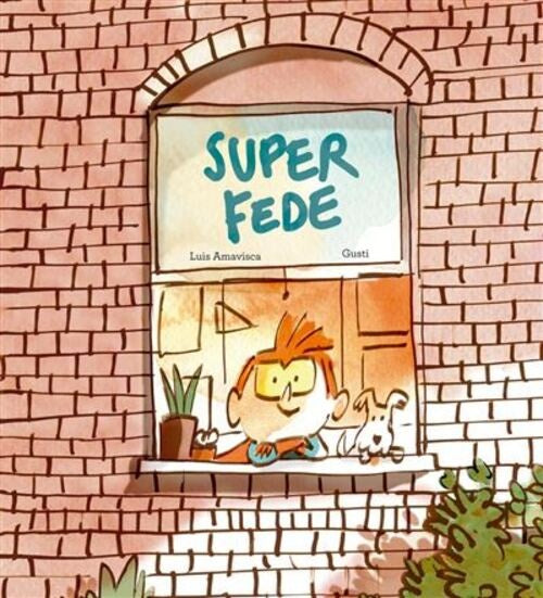 SUPER FEDE | LUIS AMAVISCA - GUSTI