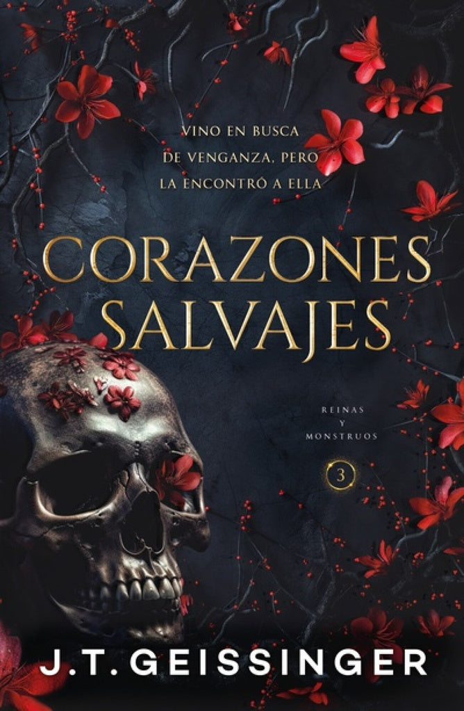 CORAZONES SALVAJES (REINAS Y MONTRUOS 3) | J.T GEISSINGER