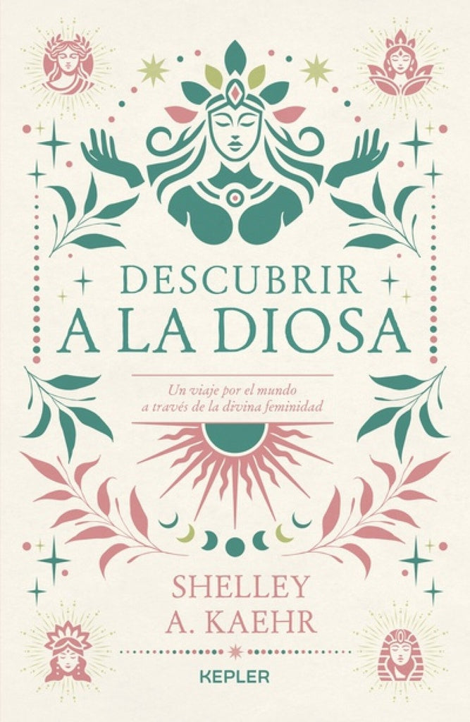 DESCUBRIR A LA DIOSA | SHELLEY A. KAEHR