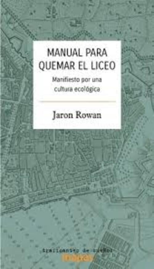 MANUAL PARA QUEMAR EL LICEO (Nuevo) | JARON ROWAN