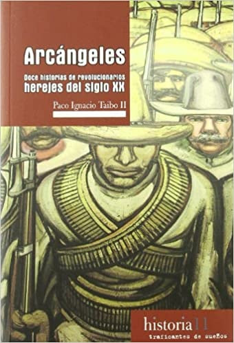 ARCANGELES (Nuevo) | PACO IGNACIO TAIBO II