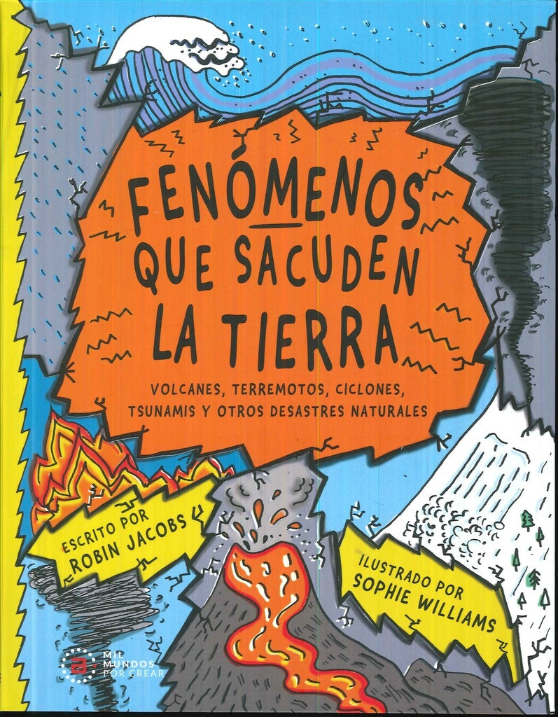 FENOMENOS QUE SACUDEN LA TIERRA | ROBIN JACOBS - SOPHIE WILLIAMS