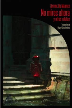 NO MIRES AHORA Y OTROS RELATOS | DAPHNE DU MAURIER
