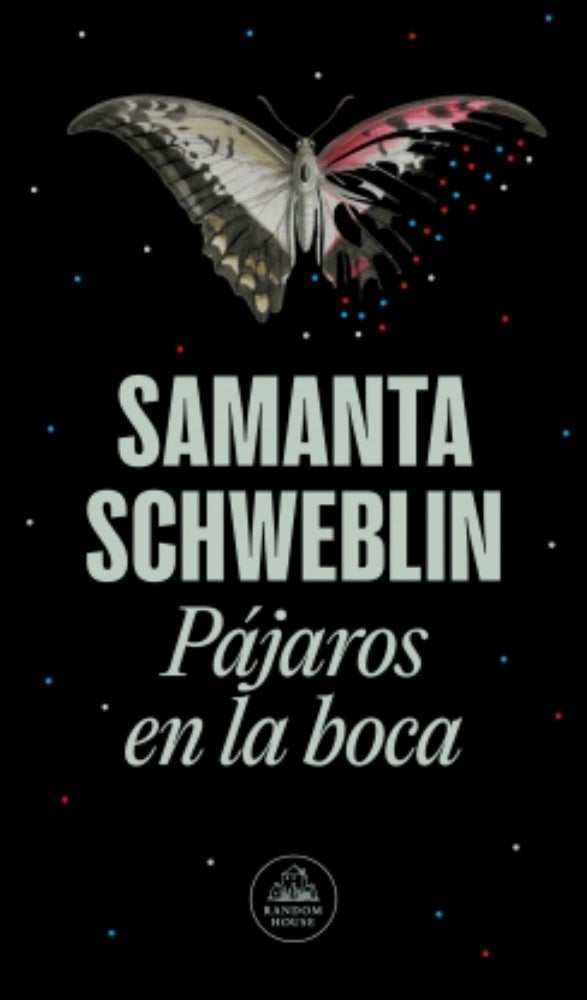 PAJAROS EN LA BOCA | SAMANTA SCHWEBLIN