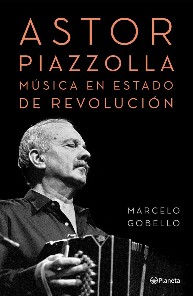 ASTOR PIAZZOLLA MUSICA EN ESTADO DE REVOLUCION | MARCELO GOBELLO
