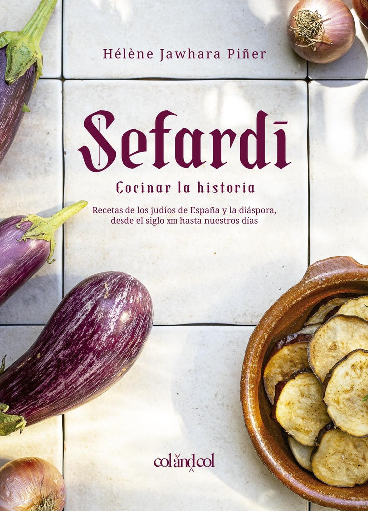 SEFARDI COCINAR HISTORIA | HELENE JAWHARA PIÑER