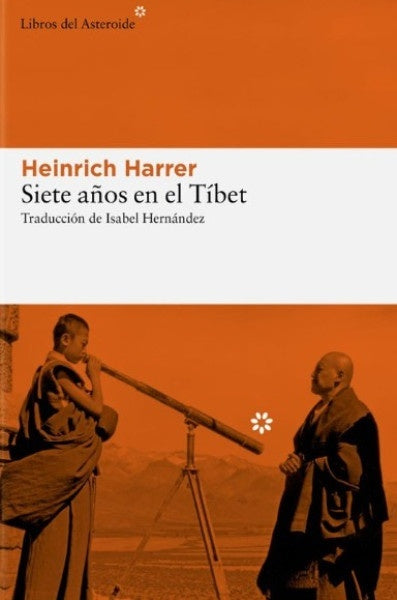 SIETE AÑOS EN EL TIBET | HEINRICH HARRER