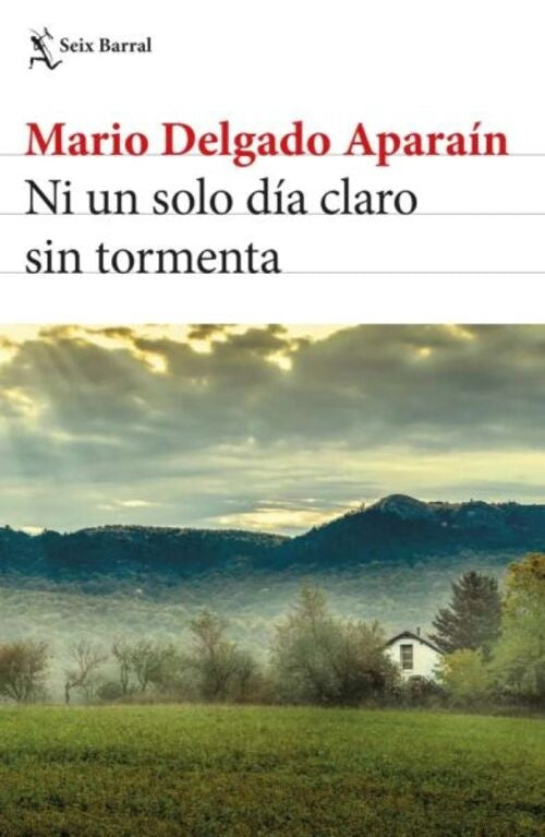 NI UN SOLO DIA CLARO SIN TORMENTA | MARIO/ SCLAVO FIDEL DELGADO APARAIN