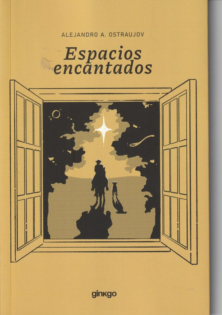 ESPACIOS ENCANTADOS | ALEJANDRO A OSTRAUJOV