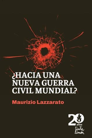 HACIA UNA NUEVA GUERRA CIVIL MUNDIAL ? | MAURIZIO LAZZARATO