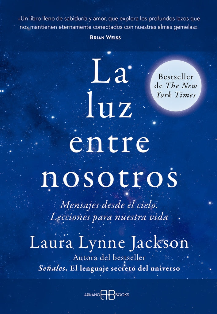 LA LUZ ENTRE NOSOTROS | LAURA LYNNE JACKSON