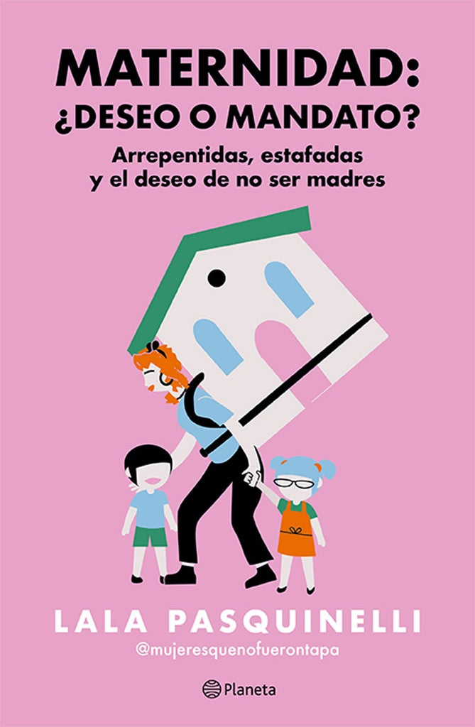 MATERNIDAD DESEO O MANDATO? | Lala Pasquinelli