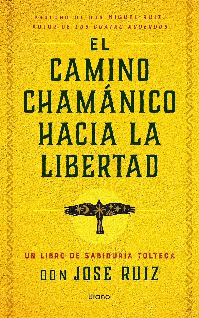 EL CAMINO CHAMANICO HACIA LA LIBERTAD | DON JOSE RUIZ