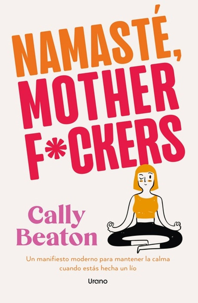 NAMASTE MOTHERF CKERS | CALLY BEATON
