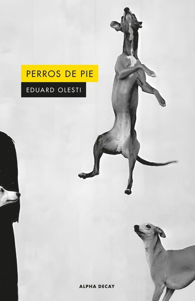 PERROS DE PIE (Nuevo) | EDUARD OLESTI