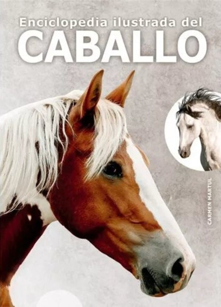 ENCICLOPEDIA ILUSTRADA DEL CABALLO | CARMEN MARTUL