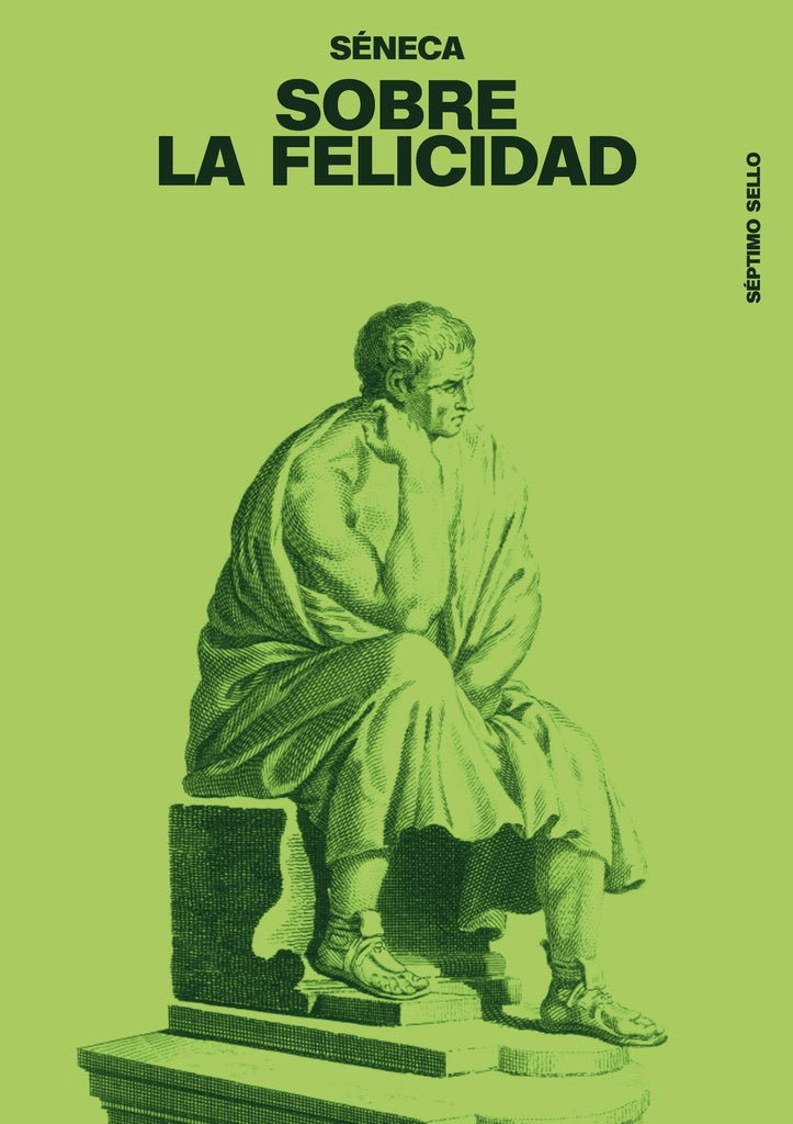 SOBRE LA FELICIDAD (Nuevo) | Seneca