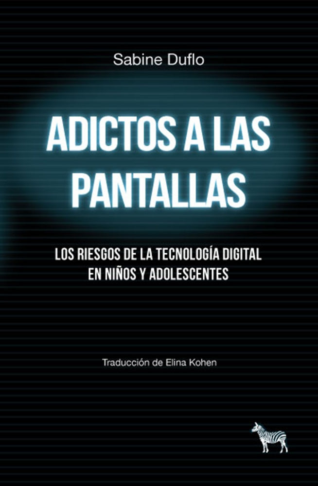 ADICTOS A LAS PANTALLAS (Nuevo) | SABINE DUFLO