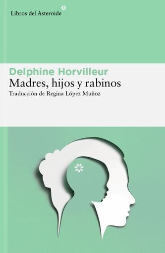MADRES HIJOS Y RABINOS | DELPHINE HORVILLEUR