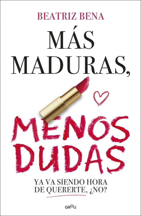 MAS MADURAS MENOS DUDAS | BEATRIZ BENA