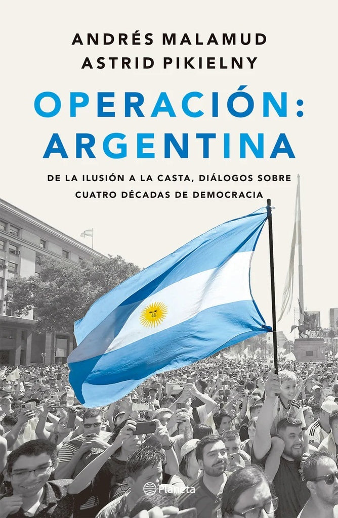 OPERACIÓN ARGENTINA | ANDRESMALAMUD-ASTRID PIKIELNY