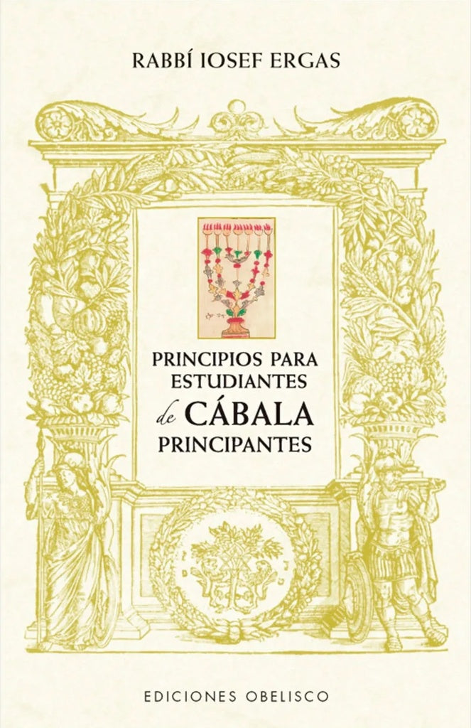 PRINCIPIOS PARA ESTUDIANTES DE CABALA PRACTICA | RABBIIOSEF ERGAS