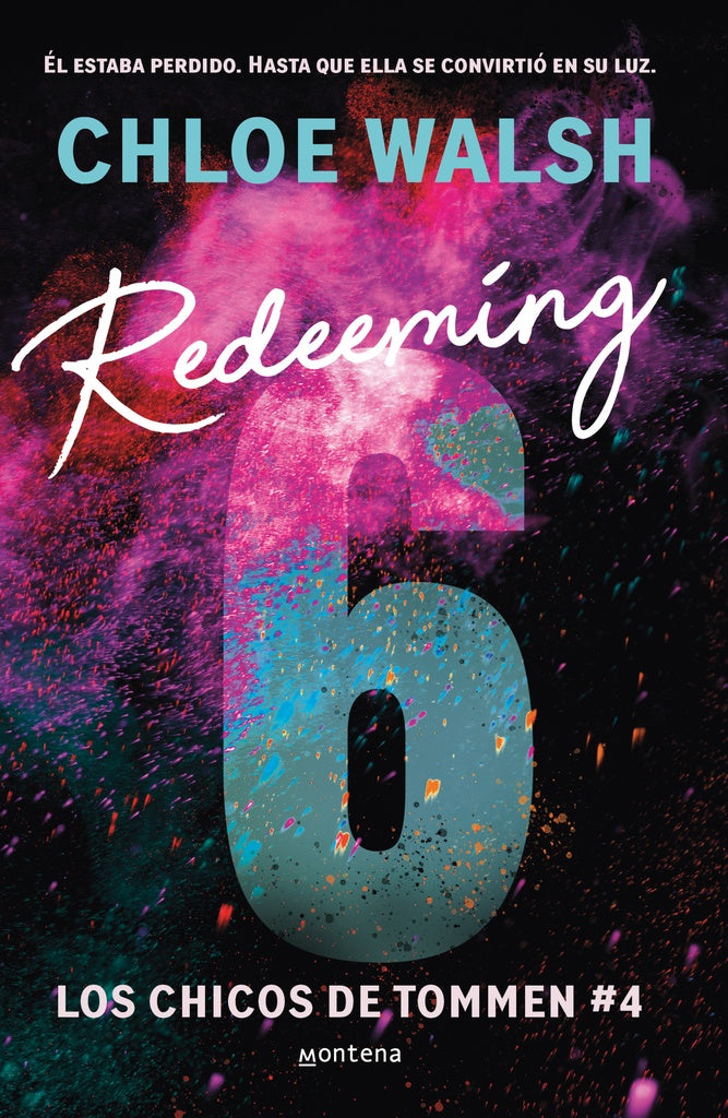 REDEEMING 6 (CHICOS DE TOMMEN 4) | Chloe Walsh