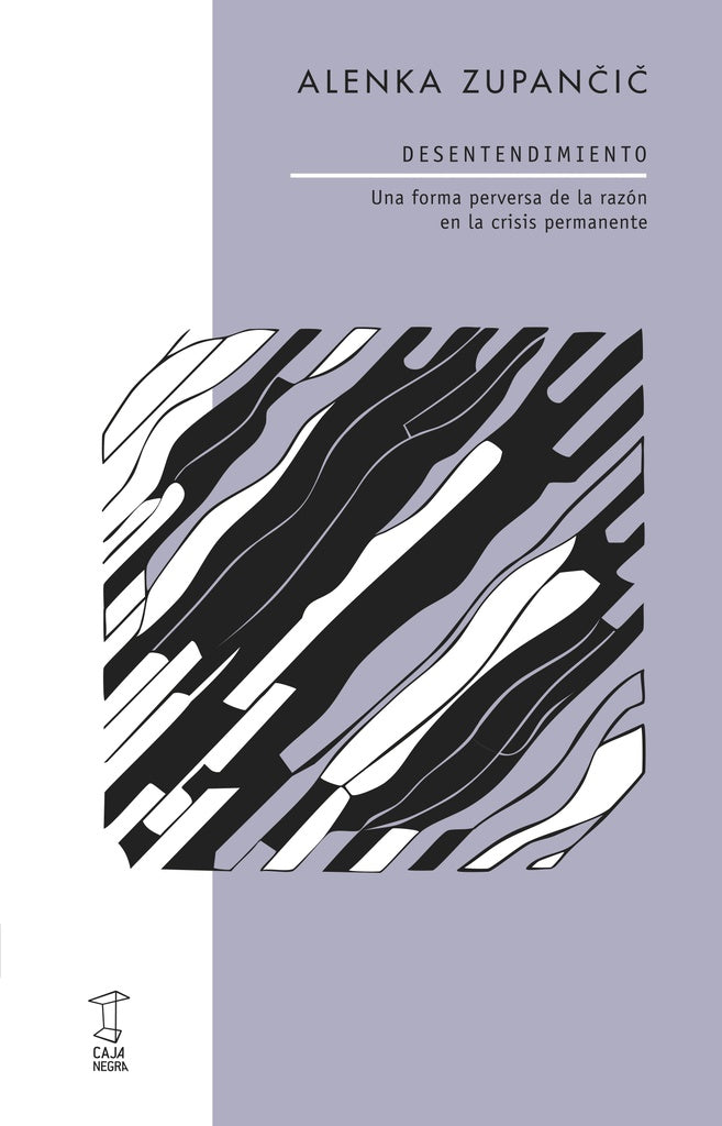 DESENTENDIMIENTO | ALENA ZUPANCIC