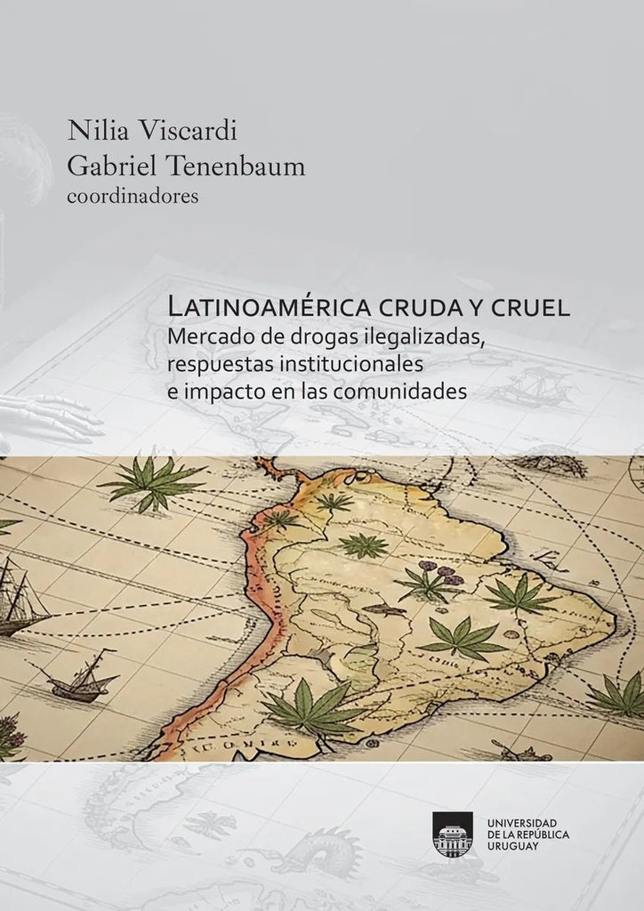 LATINOAMERICA CRUDA Y CRUEL | GABRIEL TENENBAUM - NILA VISCARDI