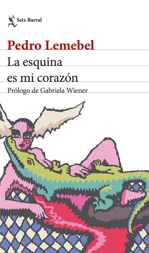 LA ESQUINA ES MI CORAZÓN | PEDRO LEMEBEL