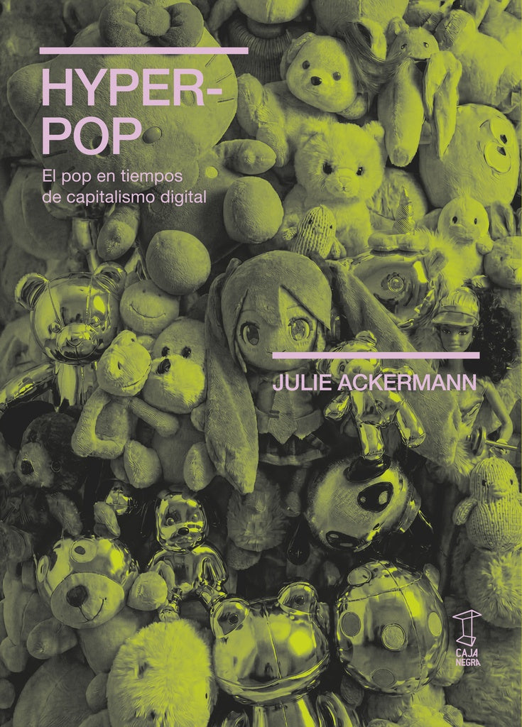 HYPER-POP EL POP EN TIEMPOS DE CAPITALISMO DIGITAL | JULIE ACKERMANN